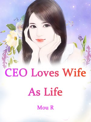 cover image of CEO Loves Wife As Life